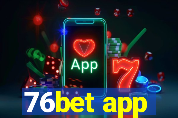 76bet app